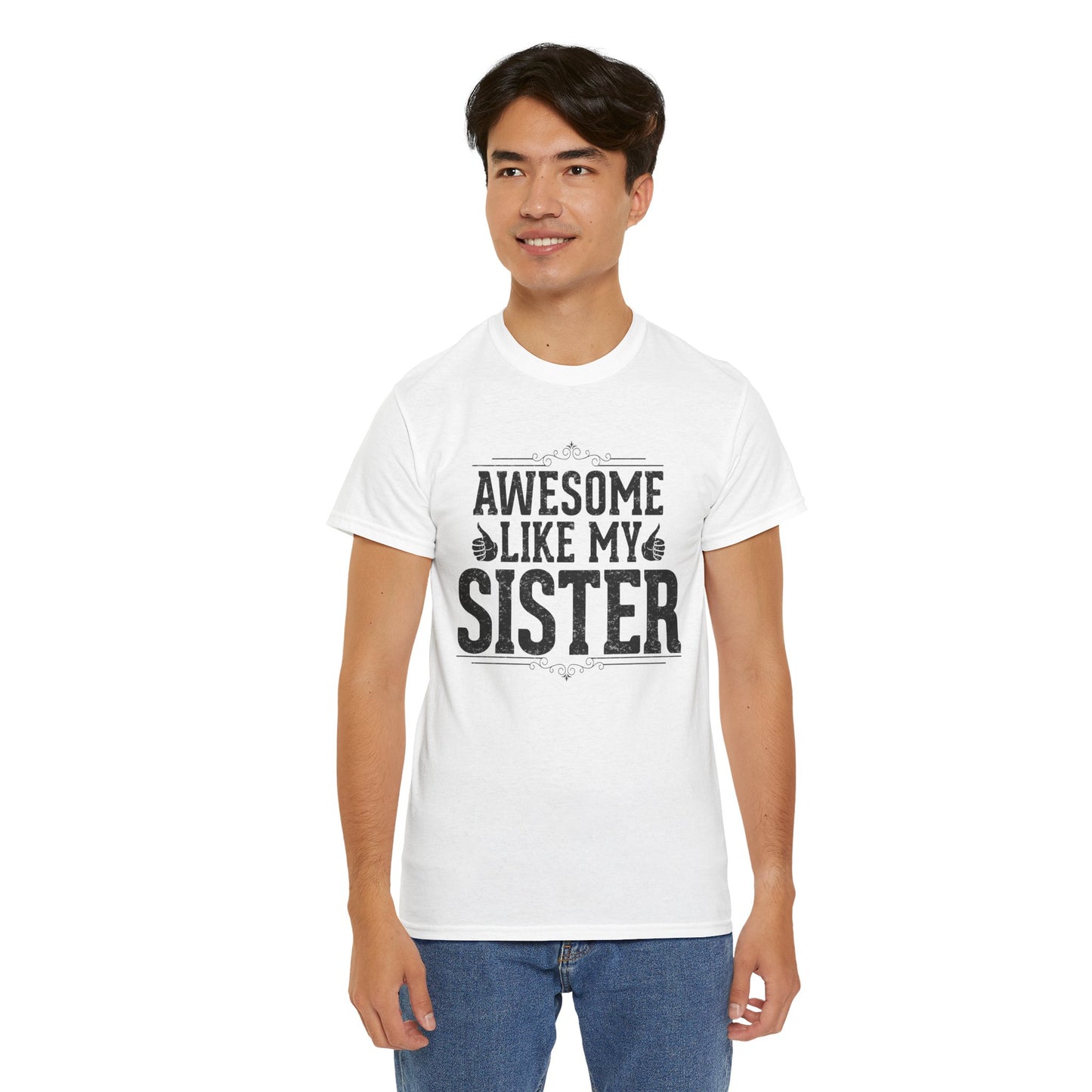 Awesome Like My Sister Funny Fathers Day For Mens Brother T-Shirt