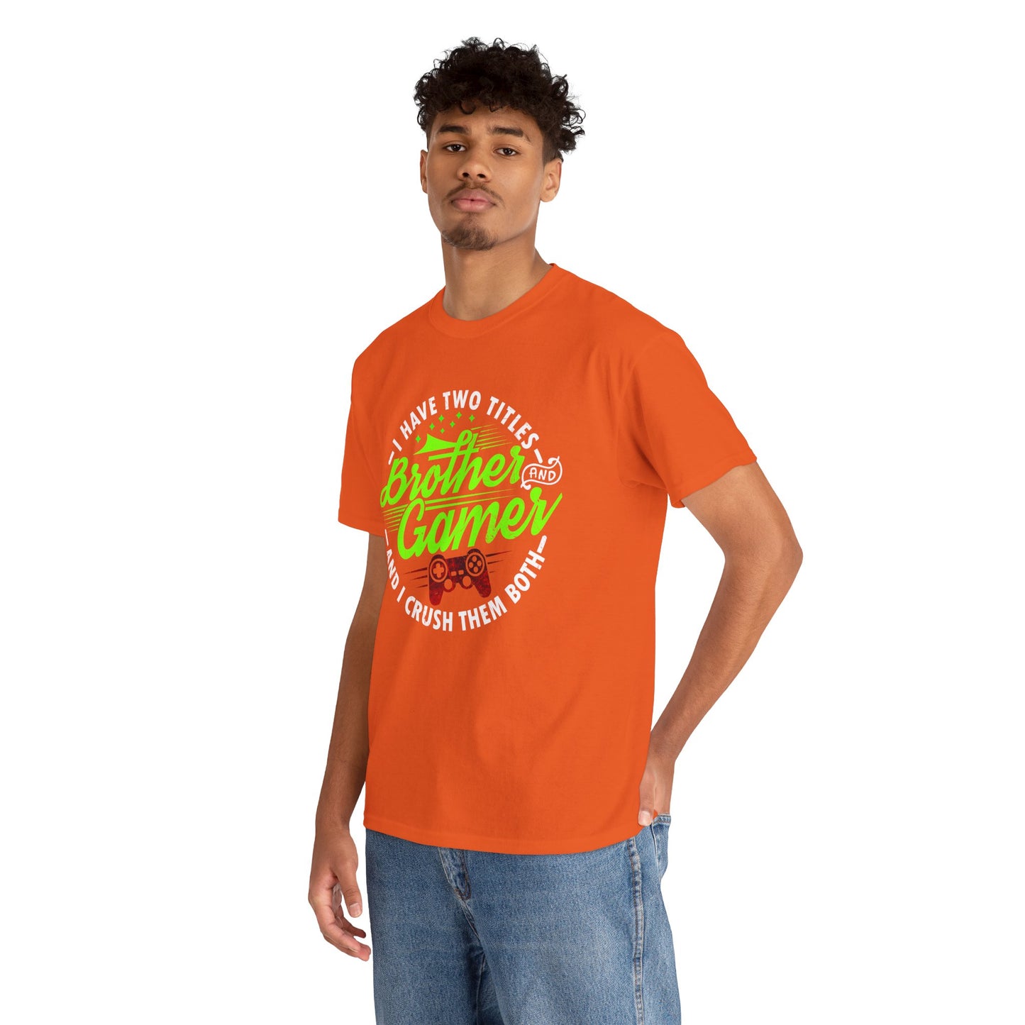 Men's Gamer T-Shirt - I Have Two Titles Brother and Gamer for Boys Brother Gift