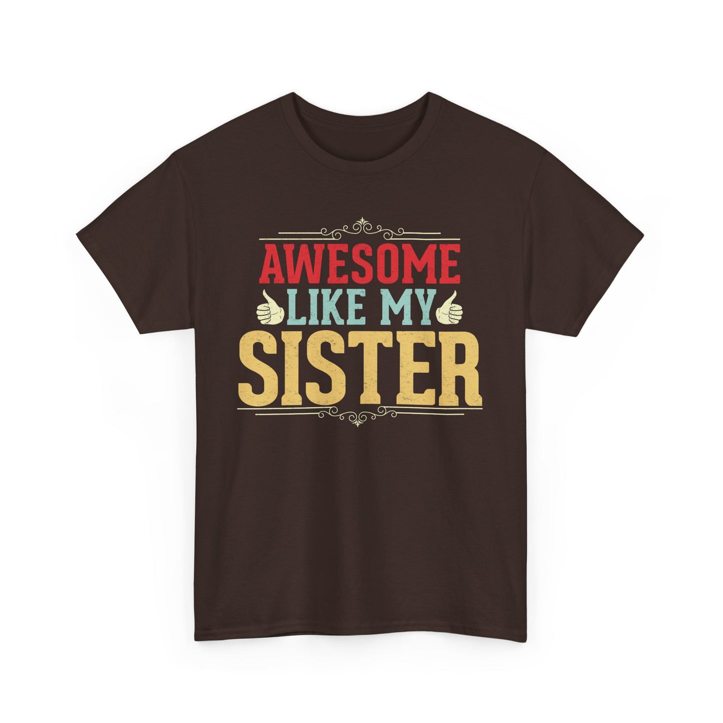 Awesome Like My Sister Birthday Gift