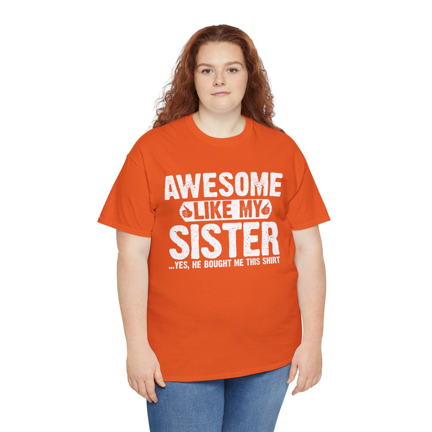 Awesome Like My Sister Funny Brother Gift T-Shirt