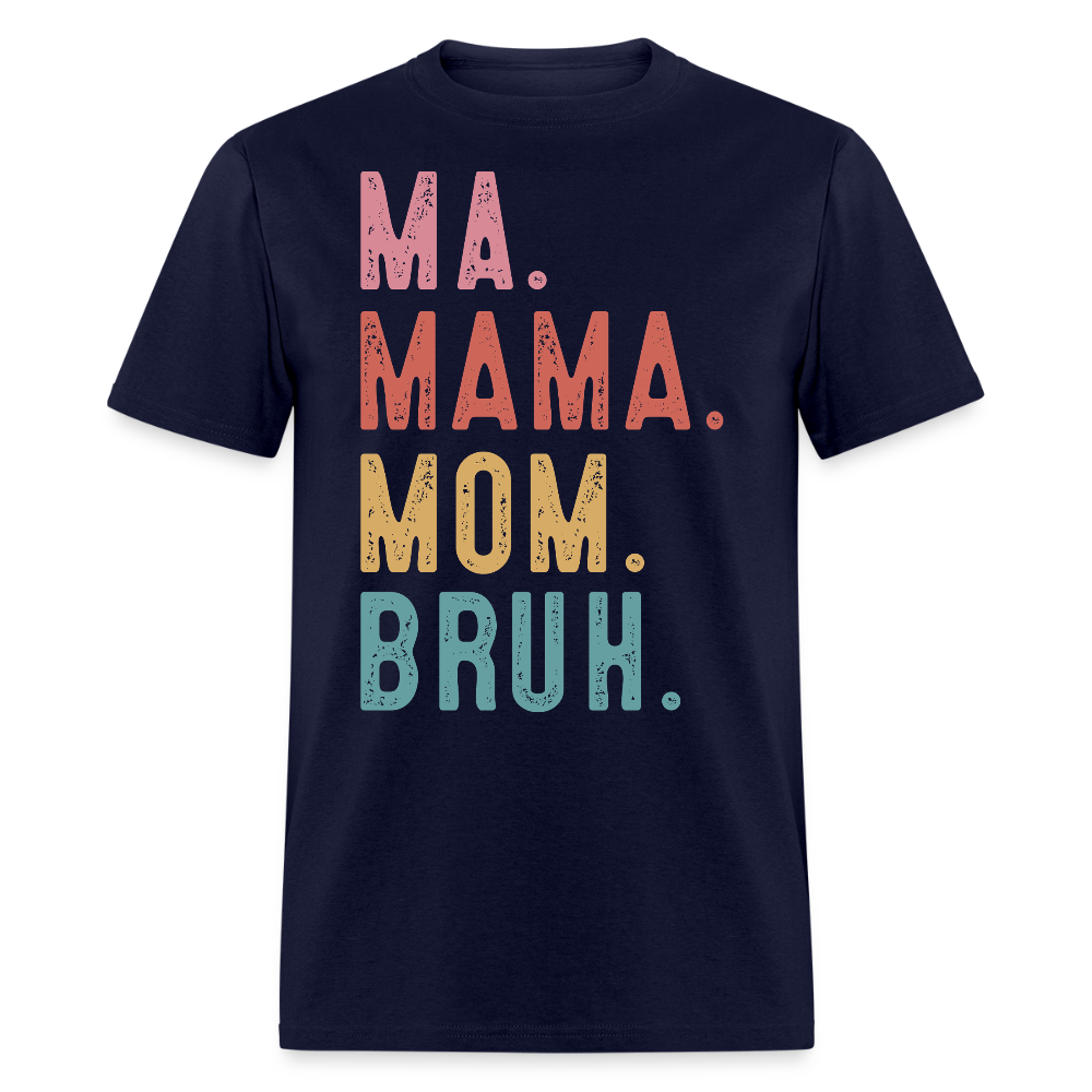 Funny Mom Tee for Mother’s Day gift T-shirt - navy