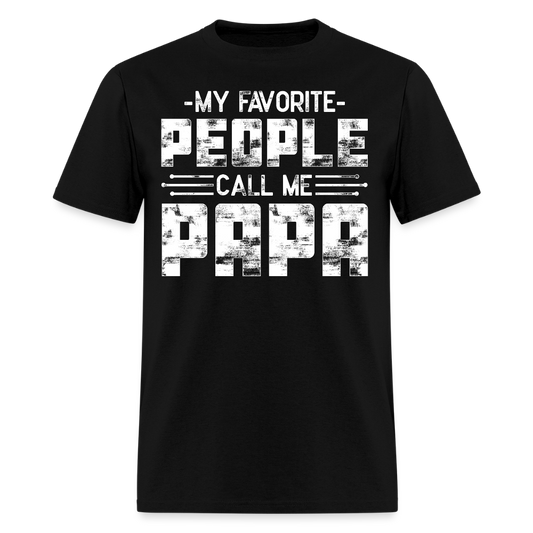 My Favorite People Call Me Papa Father’s Day T-shirt - black