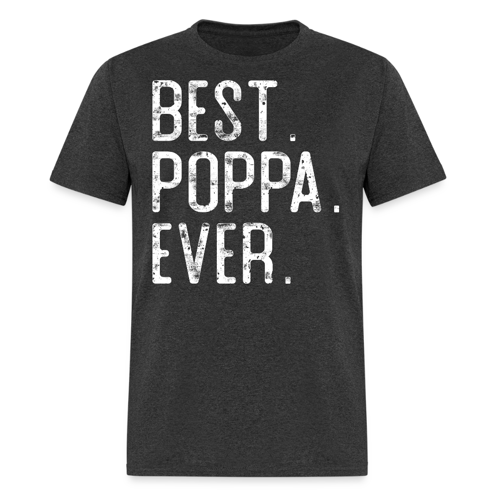 Father’s Day Gift Tee For Poppa T-shirt - heather black