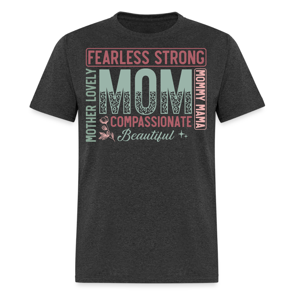 Gift For Strong And Fearless Moms T-Shirt - heather black