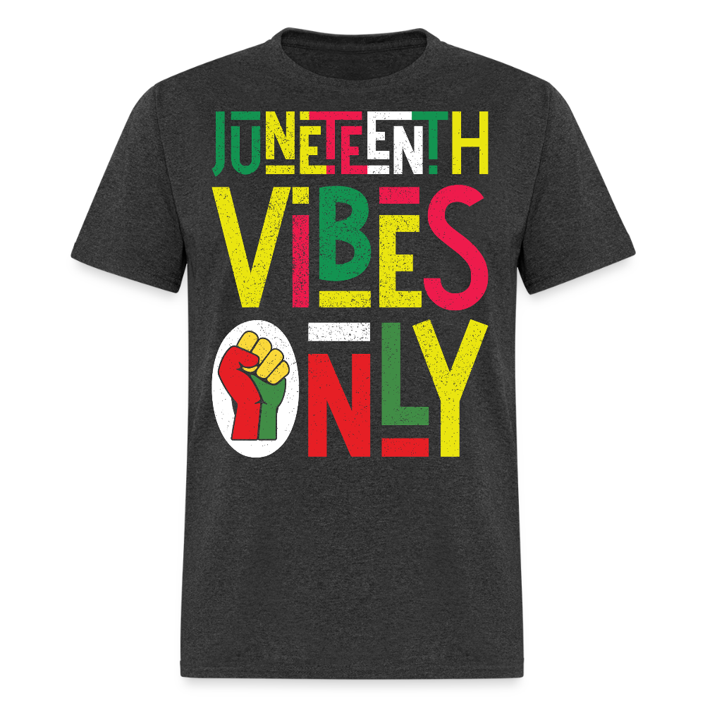 Juneteenth Vibes Only Black empowerment T-shirt - heather black