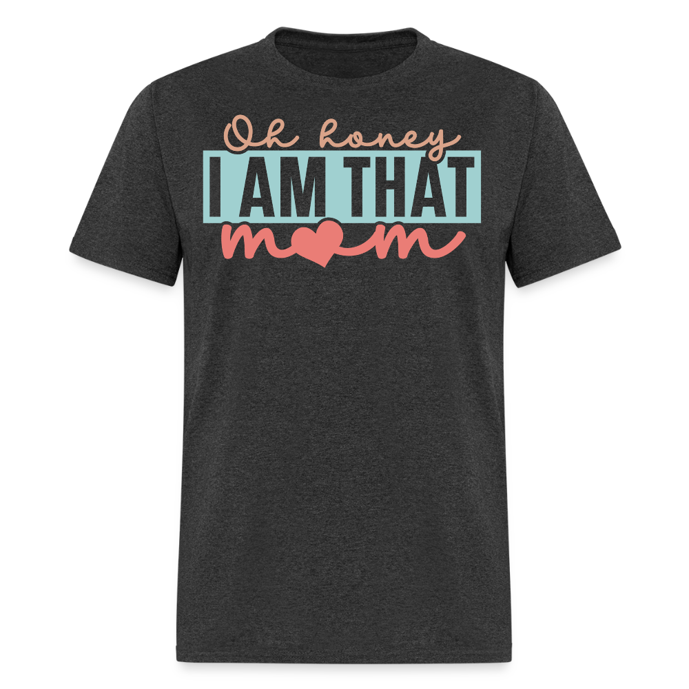 Empowered Mom Graphic Tee I Am That Mom T-shirt - heather black