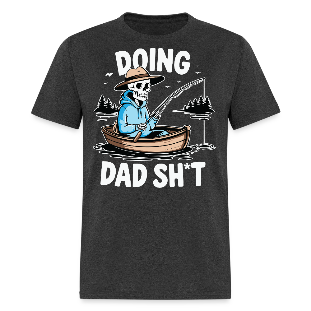 Skeleton Fisherman Doing Dad Stuff T-shirt - heather black