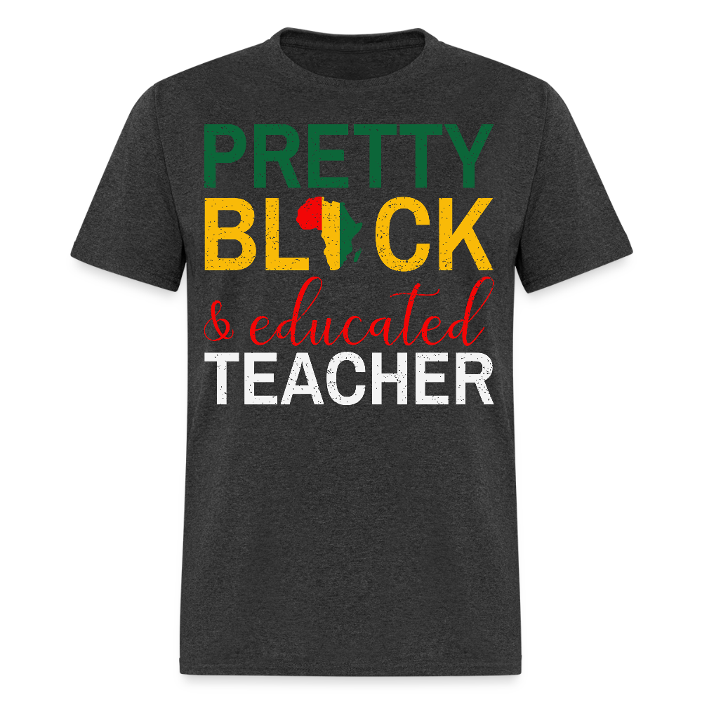 Teacher Appreciation Gift Pretty Black Educated Teacher T-shirt - heather black