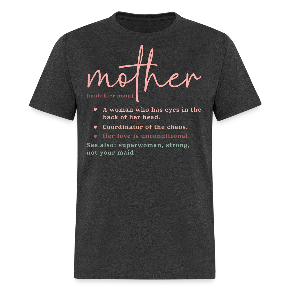 Mother Definition Tee Unique Mother's Day Gifts T-shirt - heather black
