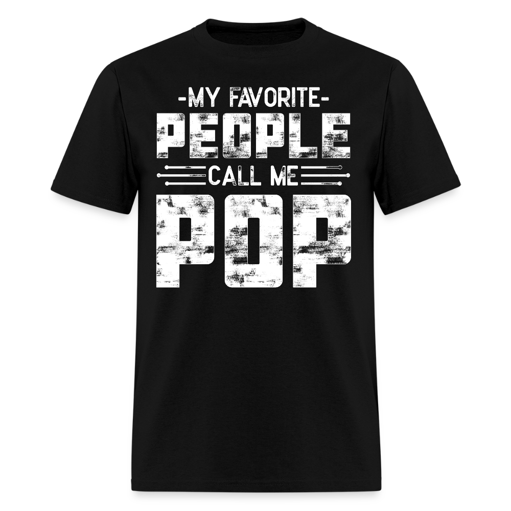 My Favorite People Call Me Pop Gifts T-shirt - black