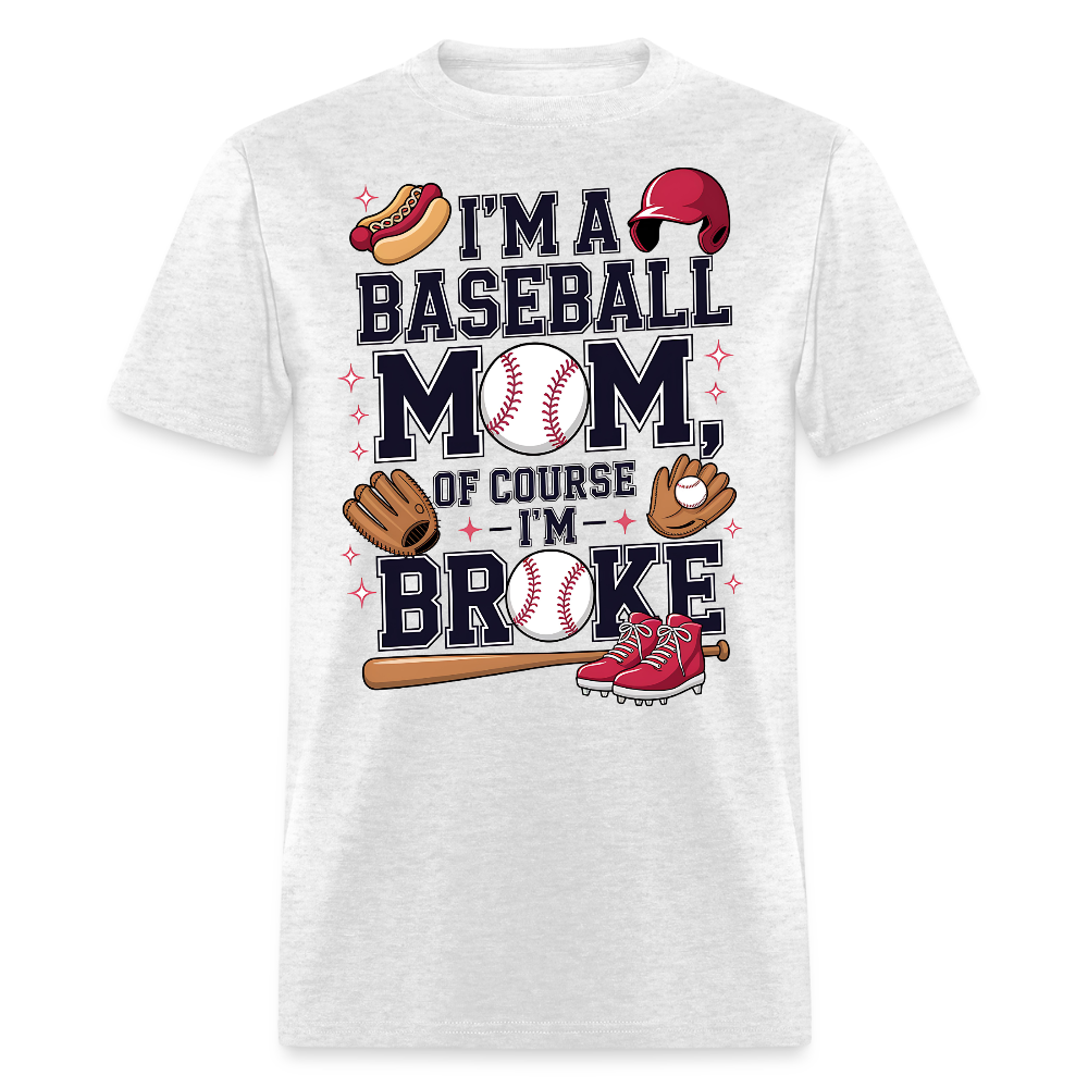 Baseball Mom Broke But Happy Funny Baseball Mom T-shirt - light heather gray
