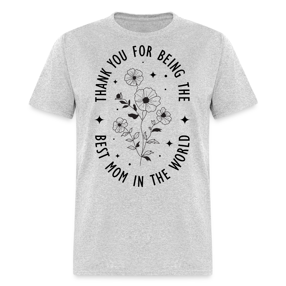 Best Mom In The World Mother’s Day Floral T-shirt - heather gray