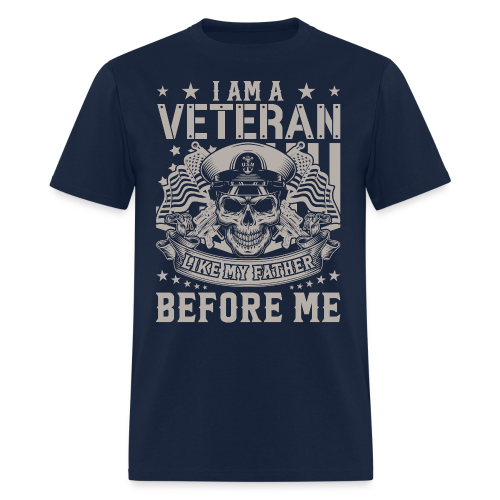I Am A Veteran Like My Father Patriotic Gift For Veterans T-Shirt - navy