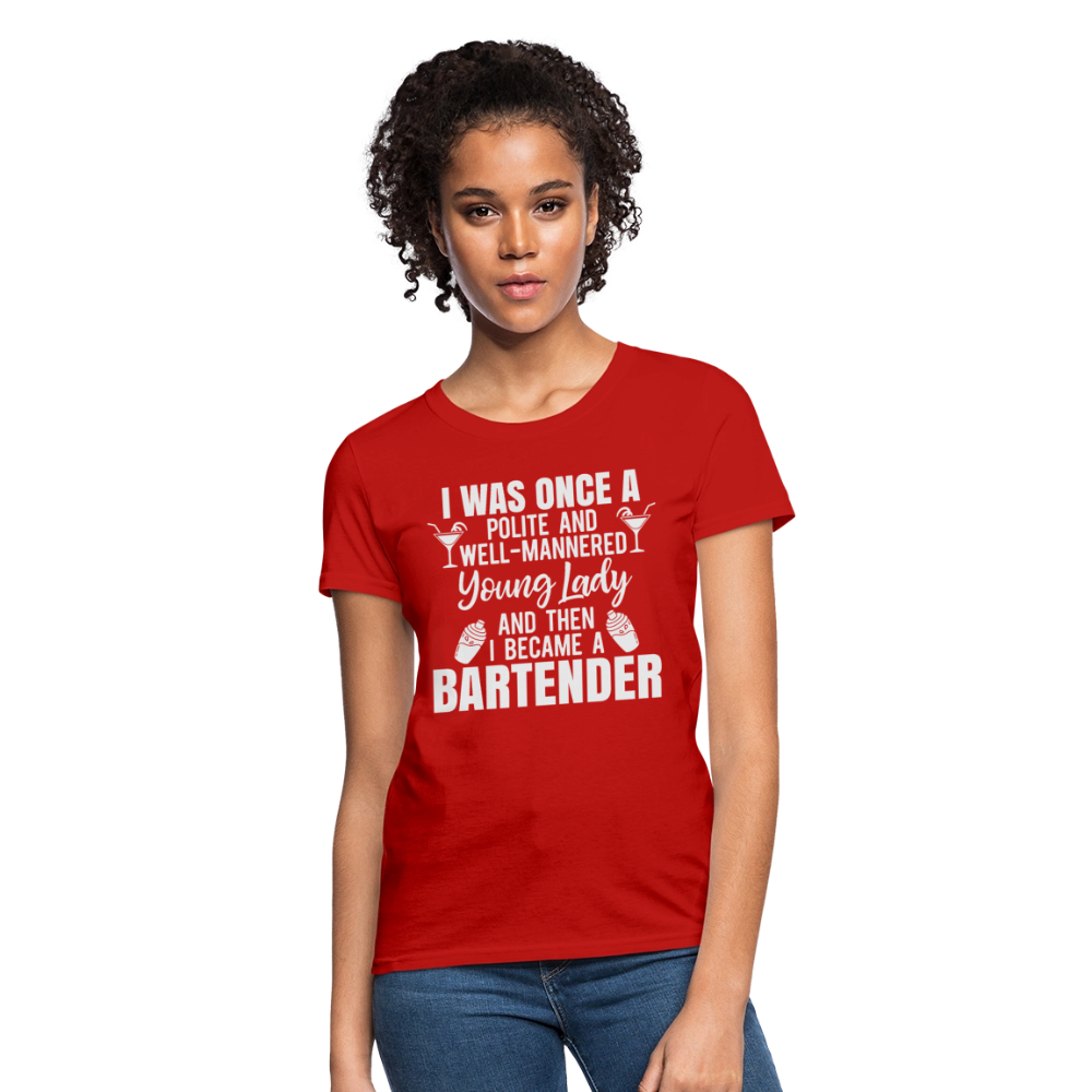 I Was Once a Polite Young Lady Funny Bartender T-Shirt - red