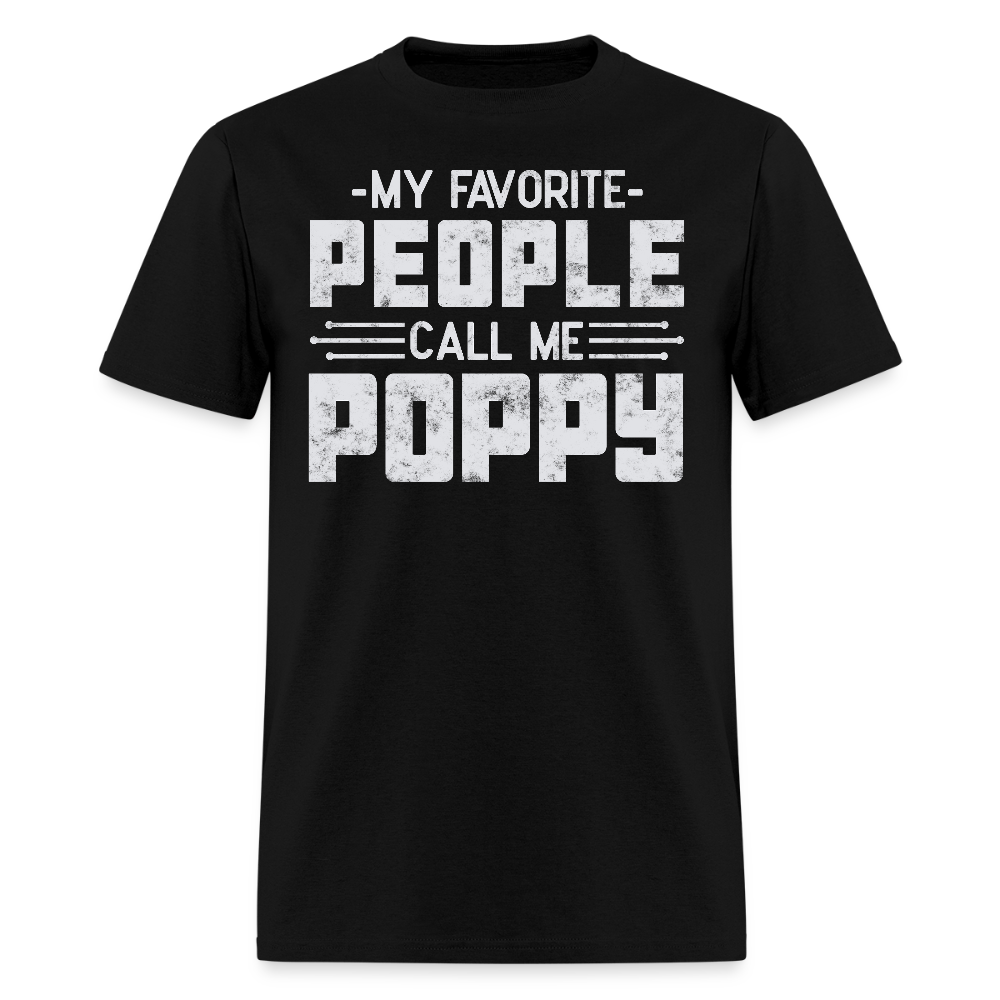 My Favorite People Call Me Poppy Father’s Day T-shirt - black