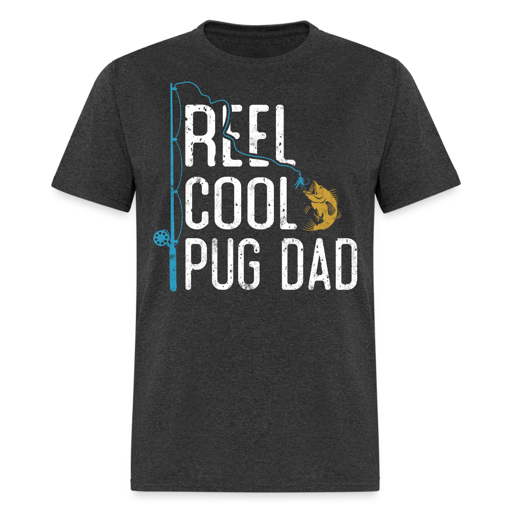 Reel Cool Pug Dad Funny Fishing T-shirt - heather black
