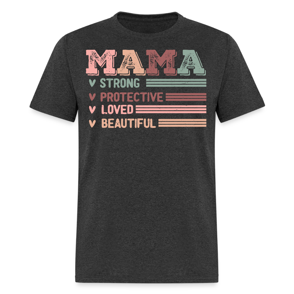 Vintage Mama Strong Protective Loved Beautiful T-shirt - heather black