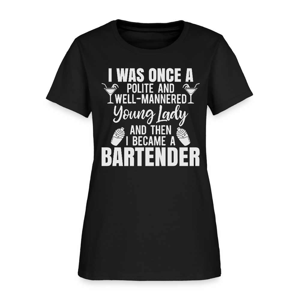 I Was Once a Polite Young Lady Funny Bartender T-Shirt - black