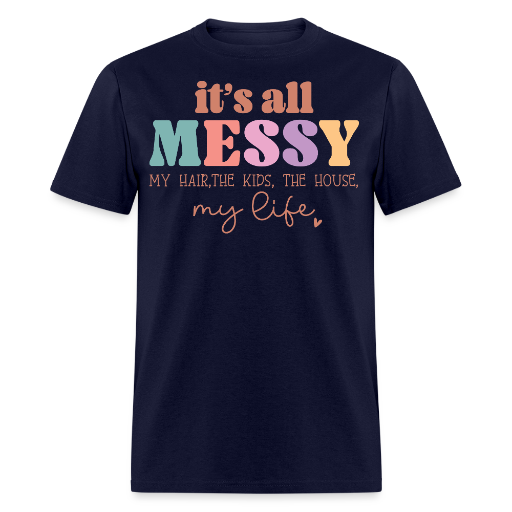 Funny Messy Mom Life T-shirt - navy