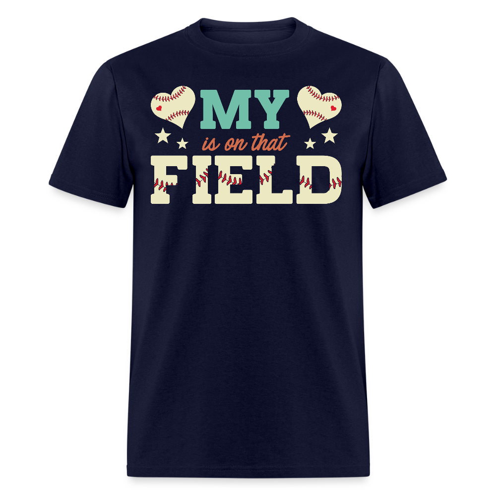 My Heart Is On That Field Baseball T-shirt - navy
