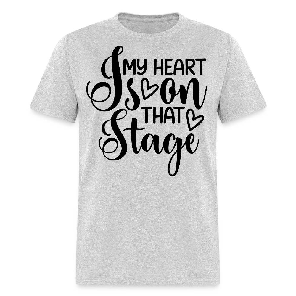 Dance Mom Tee My Heart Is On That Stage T-shirt - heather gray