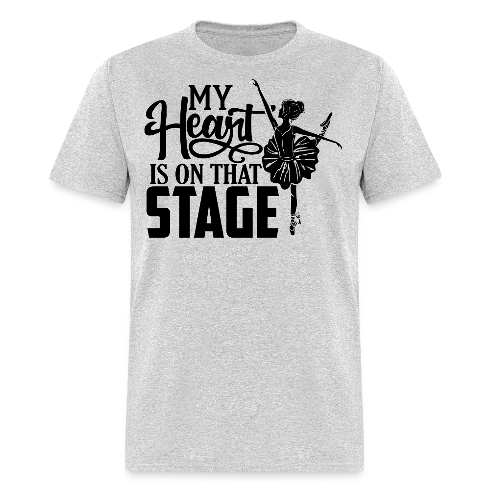 My Heart Is On That Stage Dance T-shirt - heather gray