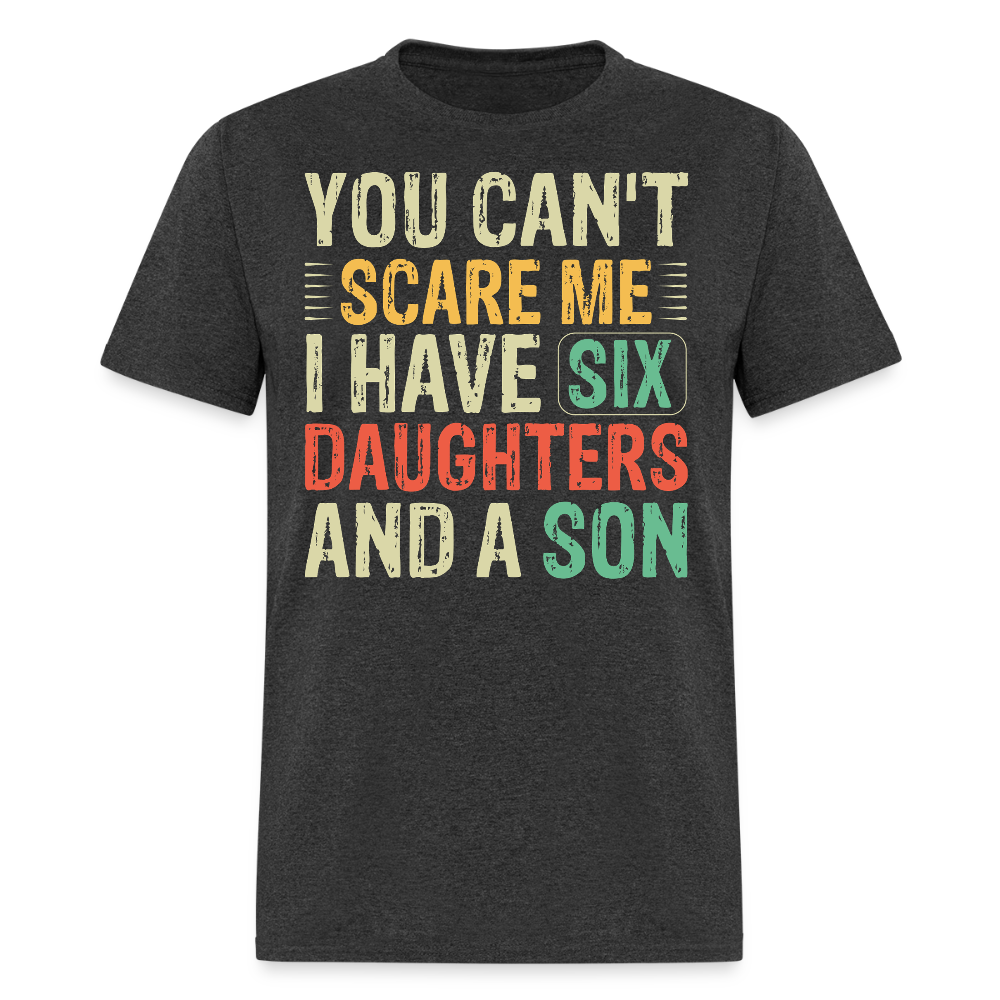 Gifts For Parents With Six Daughters And A Son Fathers Day T-shirt - heather black