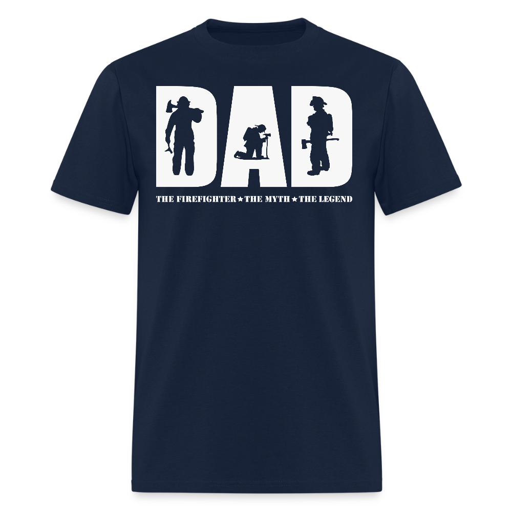 Dad The Firefighter The Myth The Legend T-Shirt - navy