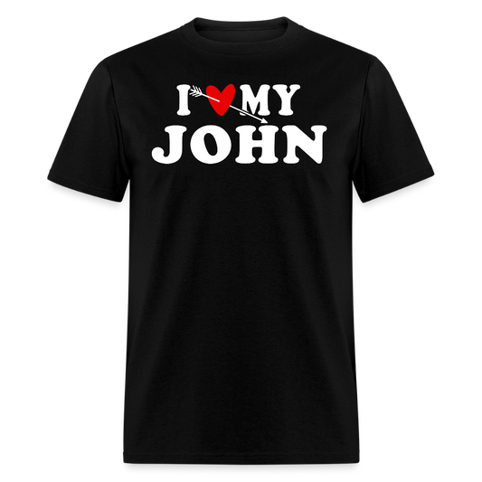 I Love My John Funny Romantic T-shirt - black