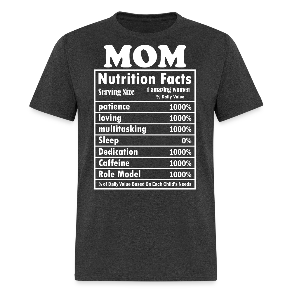 Mom Nutrition Facts Mother's Day Gift T-shirt - heather black