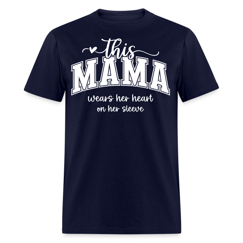 This Mama Wears Her Heart On Her Sleeve Sentimental Mom T-shirt - navy