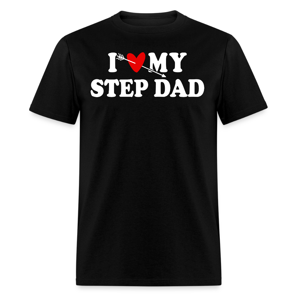 I Love My Step Dad Appreciation Gift T-shirt - black