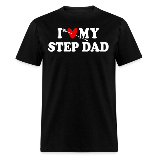 I Love My Step Dad Appreciation Gift T-shirt - black