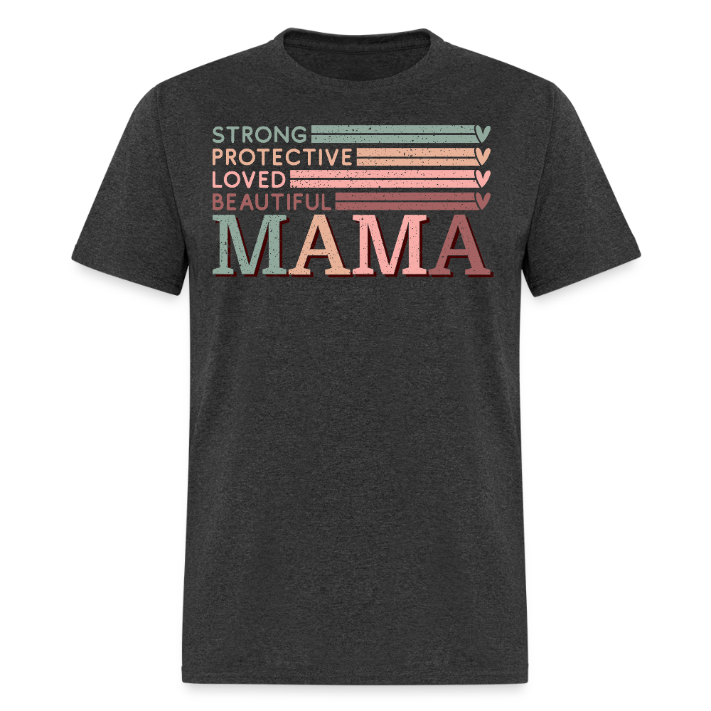 Cute Protective Mom Graphic Tee Strong Beautiful Mama T-Shirt - heather black