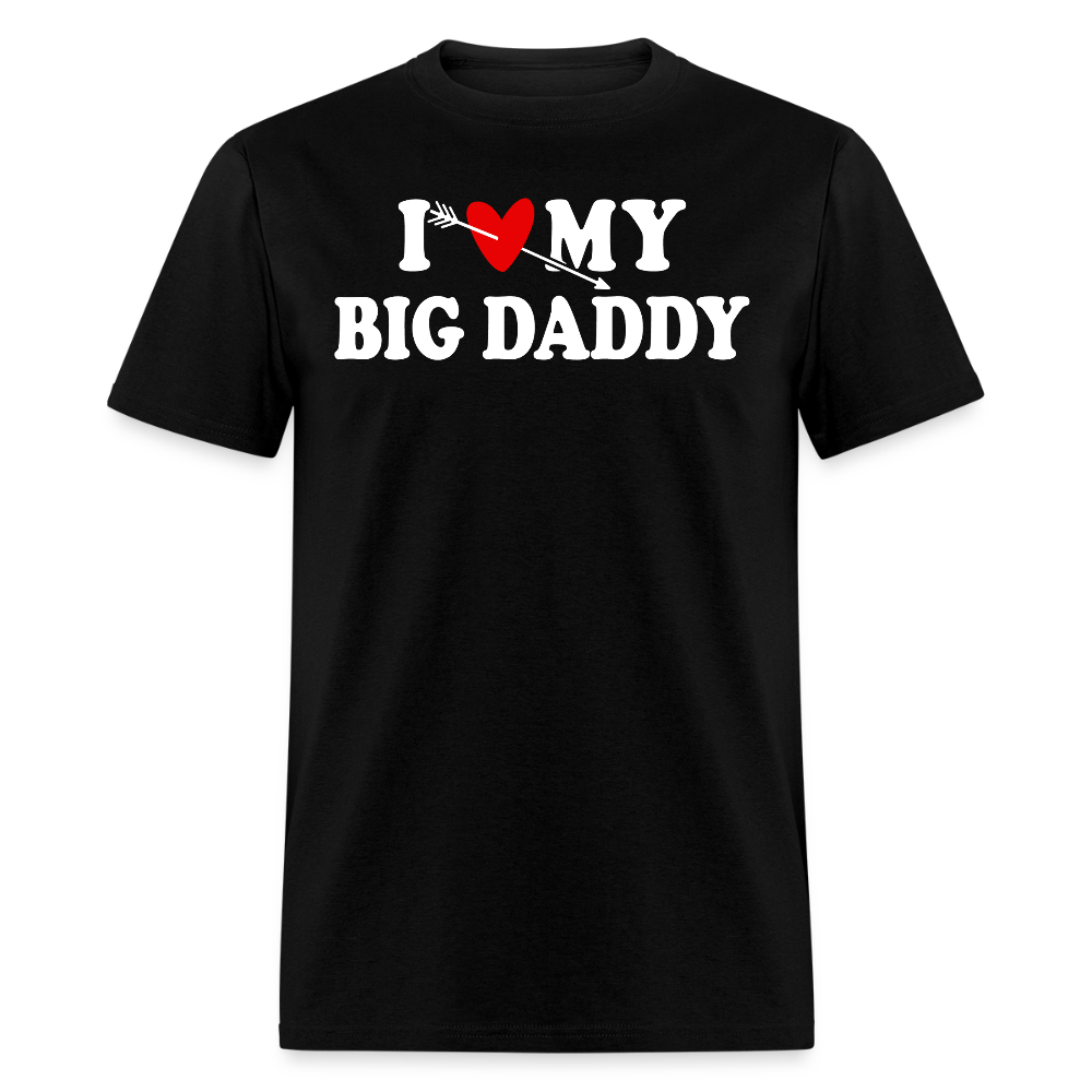 I Love My Big Daddy Funny Romantic Gift T-shirt - black