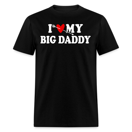 I Love My Big Daddy Funny Romantic Gift T-shirt - black