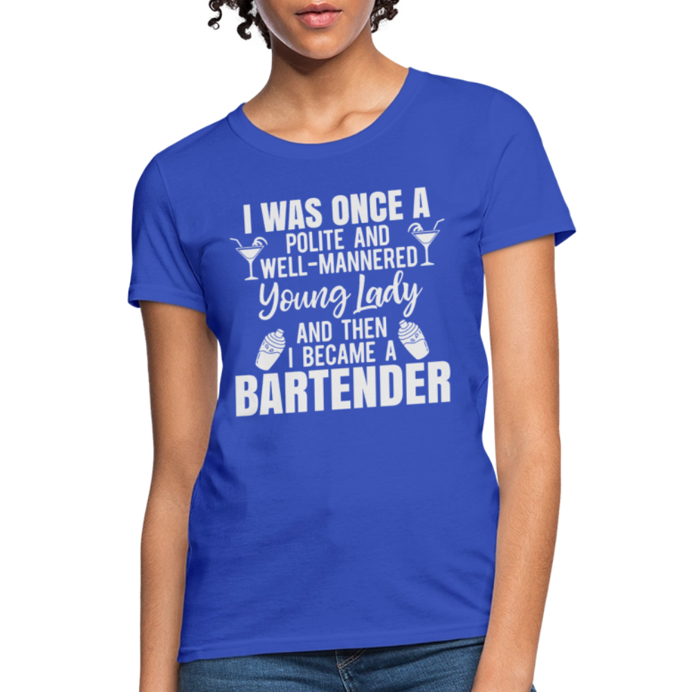 I Was Once a Polite Young Lady Funny Bartender T-Shirt - royal blue