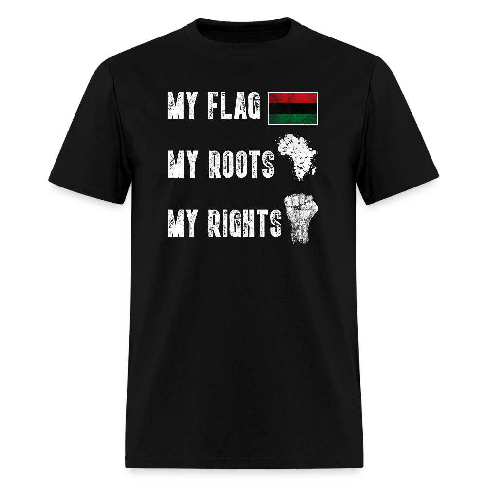 My Flag My Roots My Rights Pan African Pride T-Shirt - black