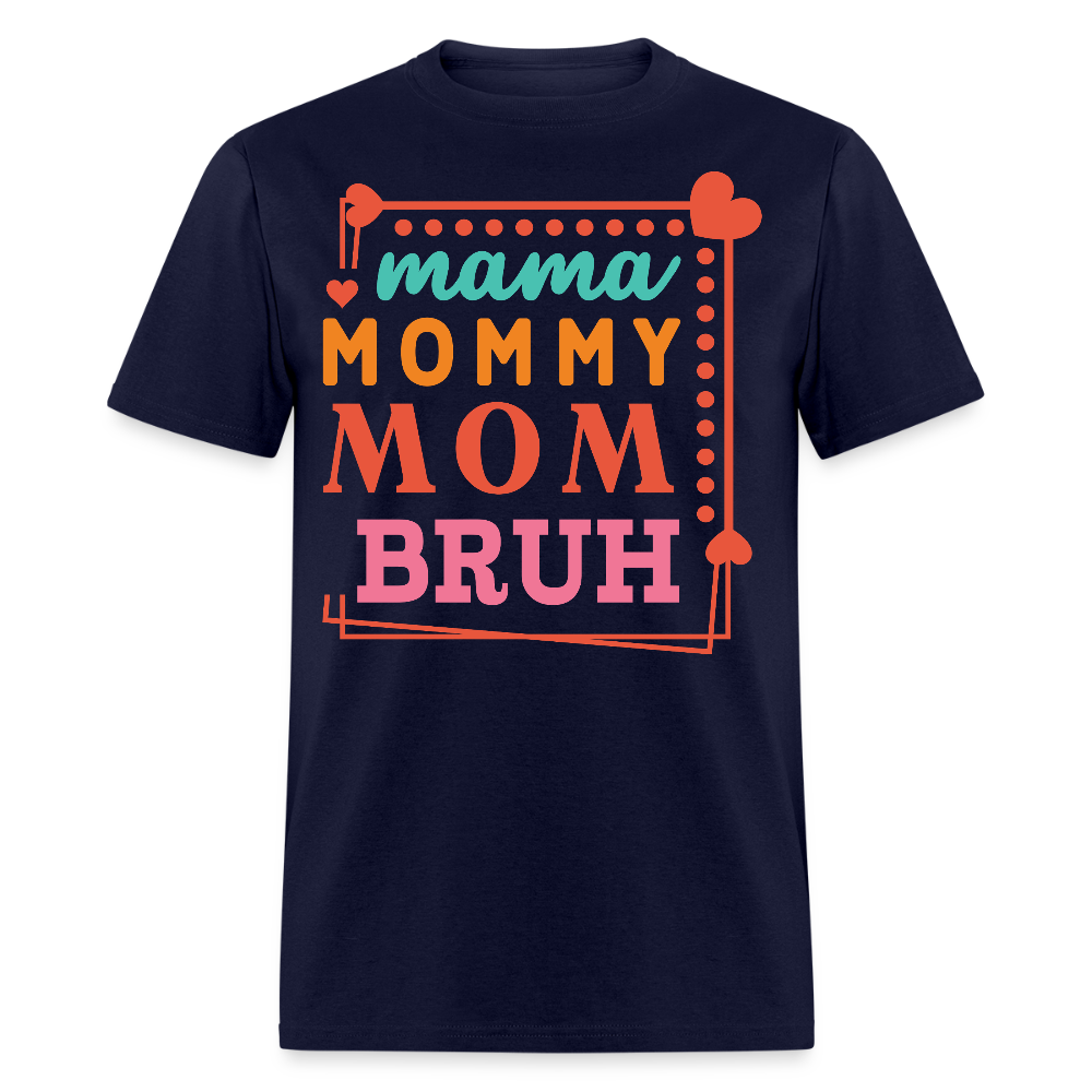 Mommy To Bruh Funny Tee For Women T-shirt - navy