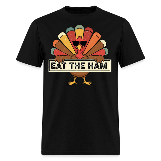 Eat the Ham Thanksgiving Turkey T-shirt - black