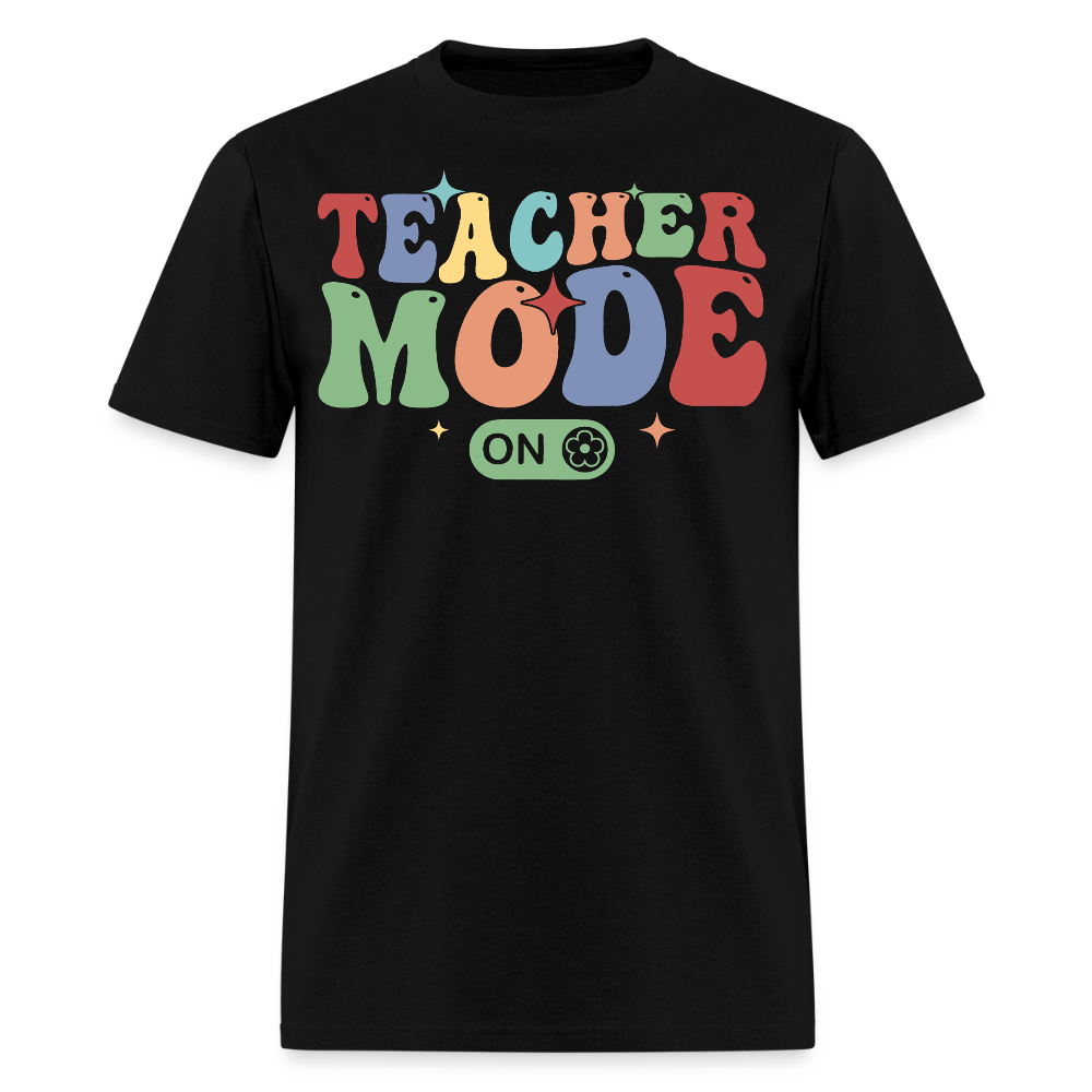 Funny Teacher Mode On T-Shirt - black