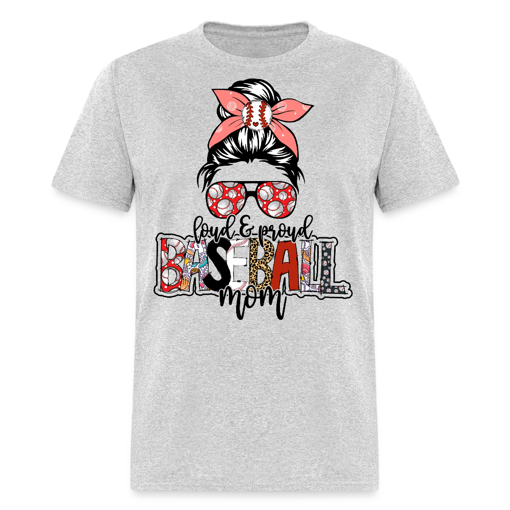 Funny Loud And Proud Baseball Mom T-shirt - heather gray
