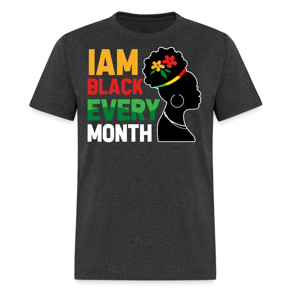 I Am Black Every Month Melanin Poppin T-shirt - heather black
