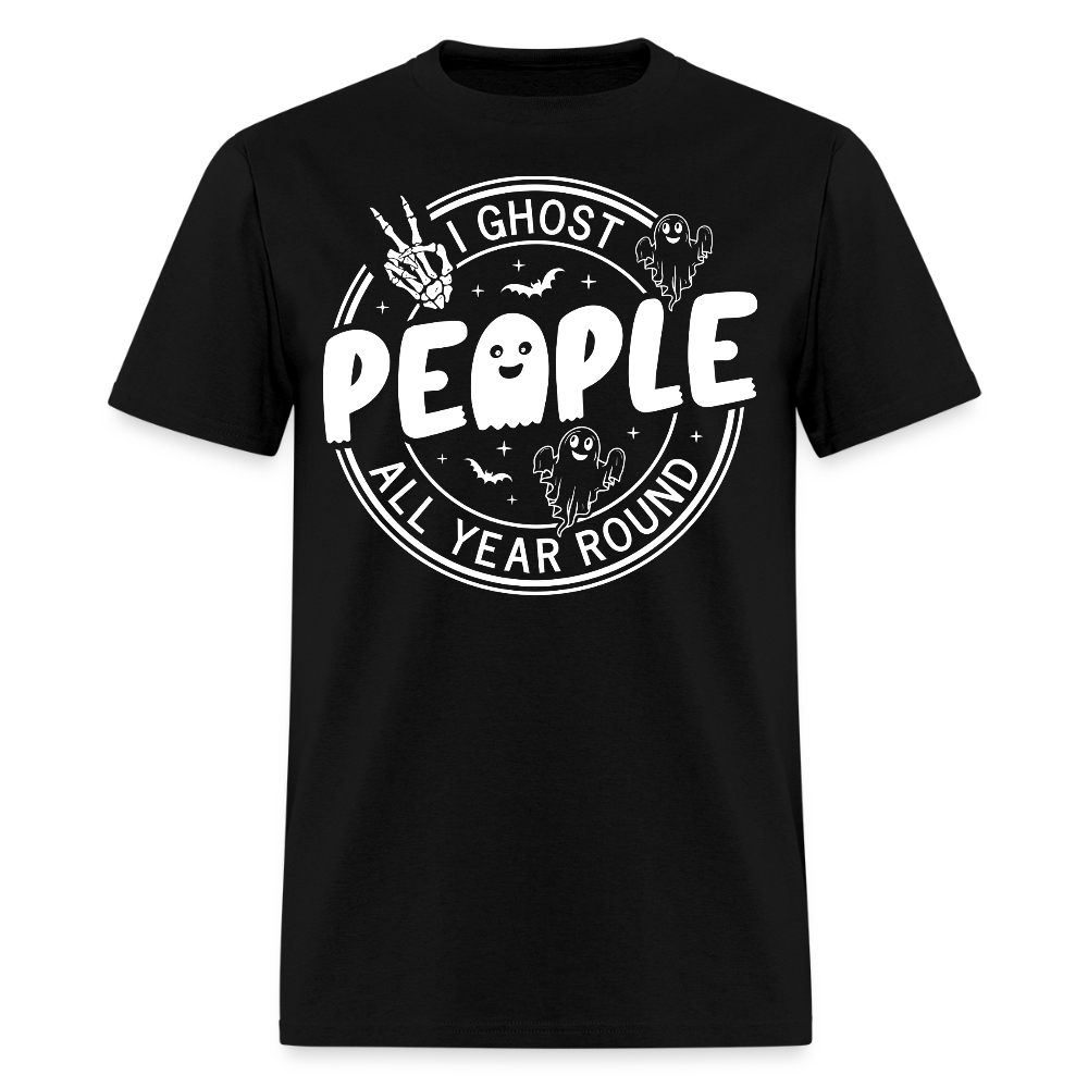 I Ghost People All Year Halloween T-Shirt - black