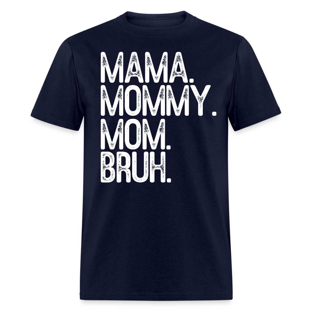 Mommy To Bruh Tee Mom Life Graphic T-shirt - navy