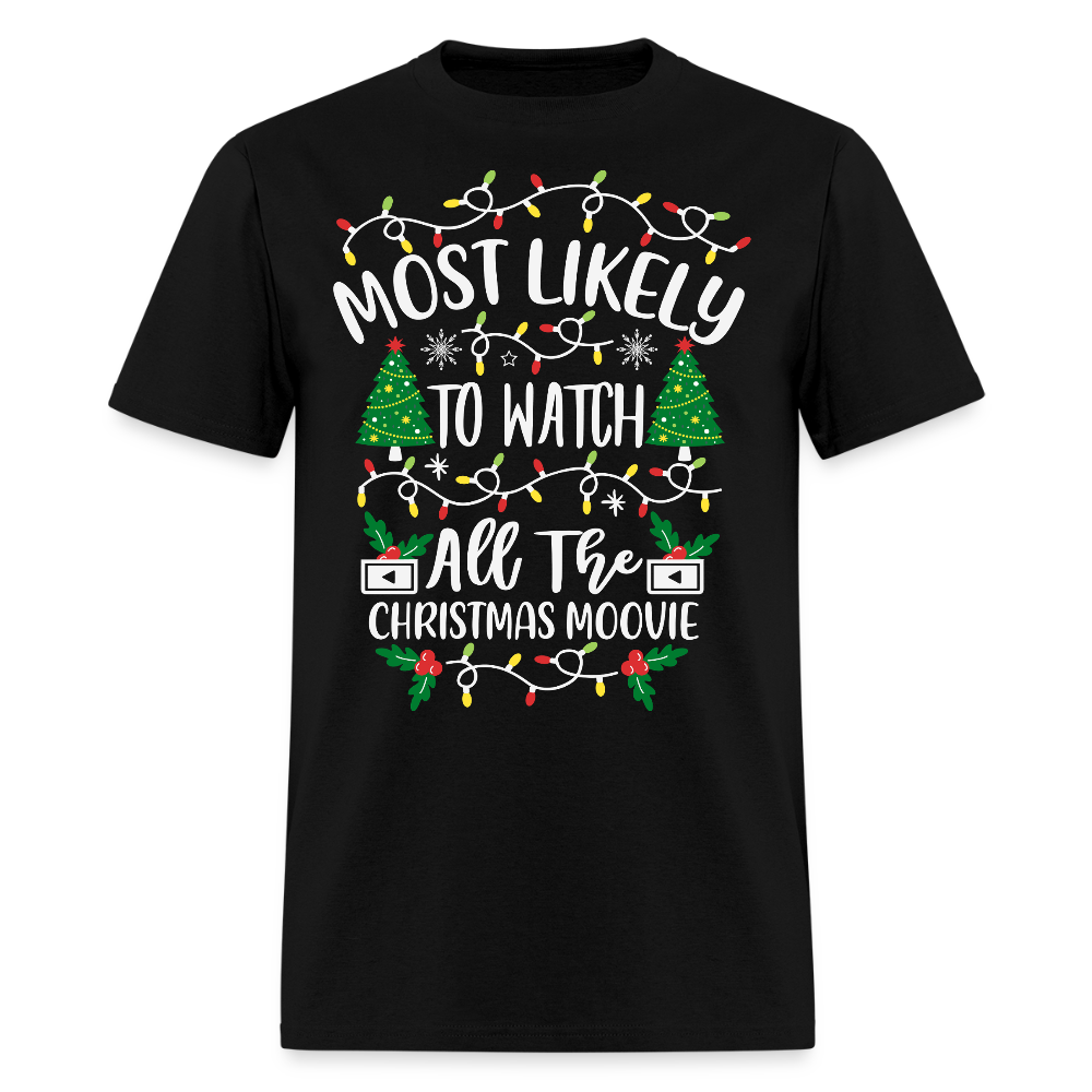 Most Likely To Watch Christmas Movies T-Shirt - black