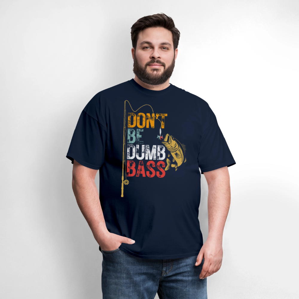 Don’t Be Dumb Bass Funny Fishing T-Shirt - navy