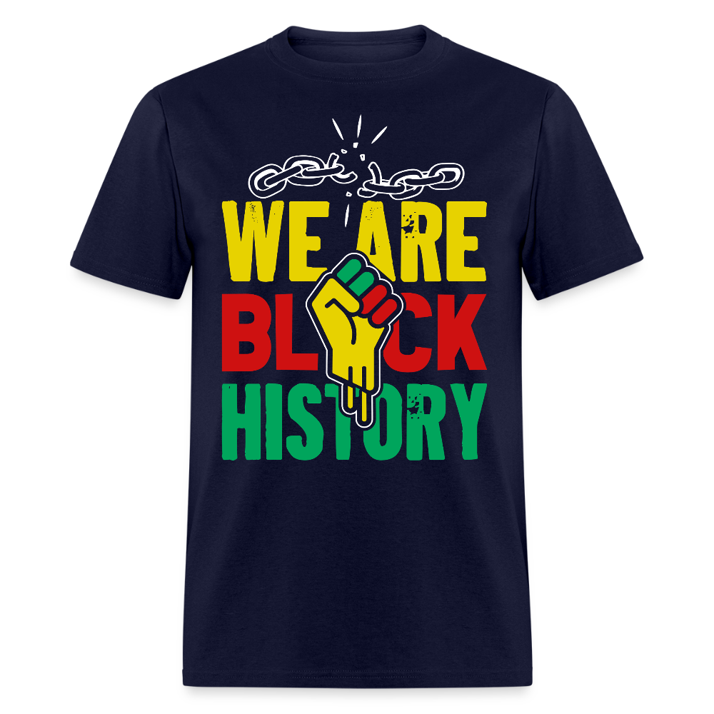 We Are Black History Graphic Tee Black Empowerment T-Shirt - navy