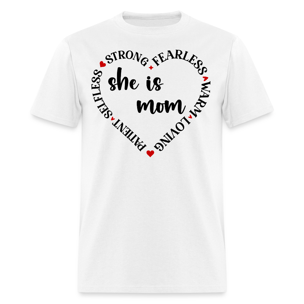 Strong Fearless Mom Gift Idea Selfless Loving Mom T-shirt - white