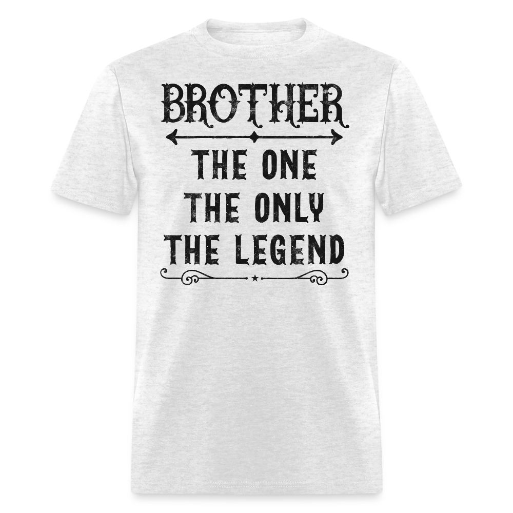 Brother Tee The One The Only The Legend T-Shirt - light heather gray
